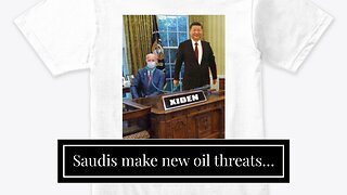 Saudis make new oil threats…