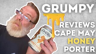 Grumpy Reviews Cape May Honey Porter