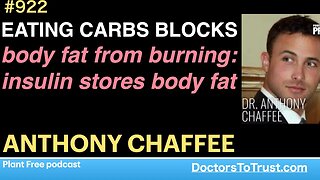 ANTHONY CHAFFEE b | EATING CARBS BLOCKS body fat from burning: insulin stores body fat