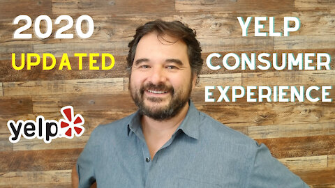 [ 2020 UPDATED ] YELP CONSUMER EXPERIENCE OVERVIEW