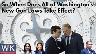 So When Does All of Washington's New Gun Laws Take Effect?