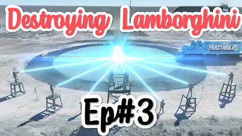 Destroying Lamborghini 🚨🚨 || Ep #3