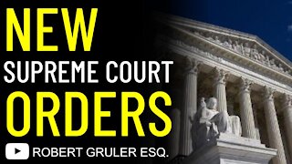 New Supreme Court Orders