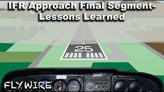 IFR Approach Mins Final Segment Lessons Learned