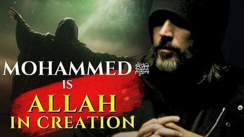 Muhammad ﷺ is Allah in Creation | محمد ﷺ هو الله فالخلق