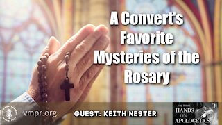 09 Jun 21, Hands on Apologetics: A Convert's Favorite Mysteries of the Rosary
