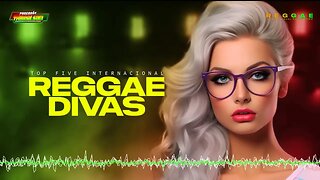 🔥Reggae Divas (Reggae Remix Internacional)