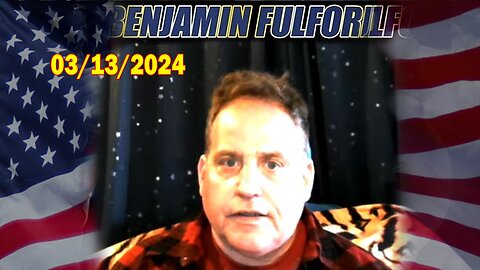 Benjamin Fulford & David Rodriguez Situation Update Mar 13, 2024 - California Earthquake