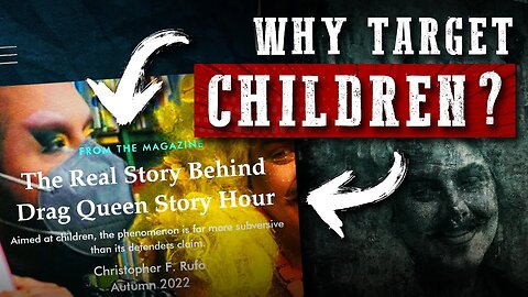 Leftists target kids with drag queen story hour, [but] it's part of a bigger plan