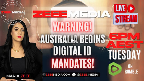 Maria Zeee: WARNING! Australia Begins Digital ID MANDATES!