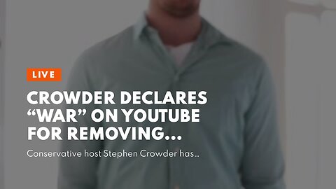 Crowder Declares “WAR” On YouTube For Removing Alex Jones Segments