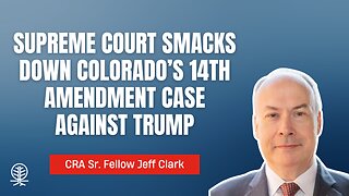 Jeff Clark: The Supreme Court's Oral Argument on the Trump 14th Amendment Case was a SMACKDOWN