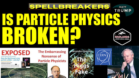 Spellbreakers Ep. 40: Title: Is Particle Physics Broken?