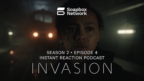 'Invasion' Season 2, Episode 4 Instant Reaction