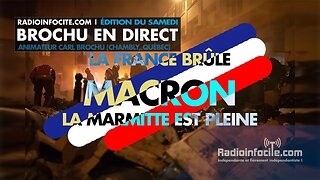 La FRANCE brûle! | Brochu en direct du Samedi