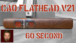 60 SECOND CIGAR REVIEW - CAO Flathead V21 - Should I Smoke This