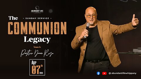 The Communion Legacy | Pastor Donnie Rosa