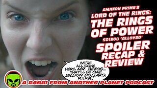 Lord of the Rings: The Rings of Power - S01E08 ‘Alloyed’ Recap & Review