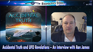 Accidental Truth and UFO Revelations – An Interview with Ron James