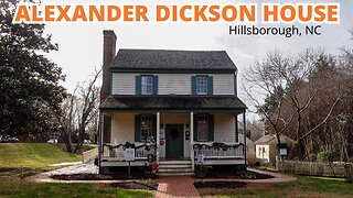 ALEXANDER DICKSON HOUSE (Last Confederate Headquarters) - Hillsborough, NC