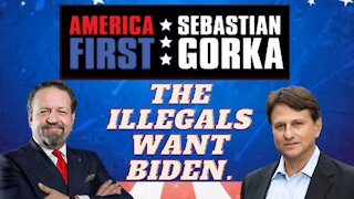 The illegals want Biden. Todd Bensman with Sebastian Gorka on AMERICA First