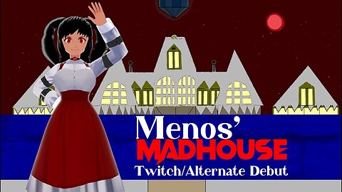 Menos' Madhouse: The Alternate Debut!