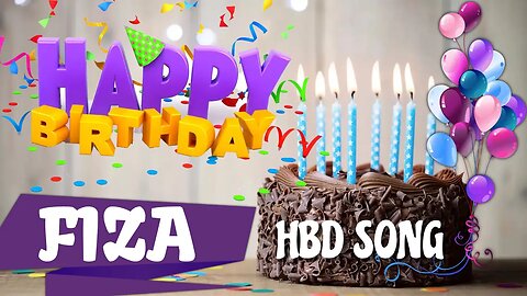 FIZA Happy Birthday Song – Happy Birthday FIZA - Happy Birthday Song - FIZA birthday song