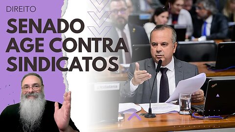 COMISSÃO do SENADO aprova PROJETO de LEI que LIMITA COBRANÇAS de CONTRIBUIÇÃO SINDICAL com REGRAS