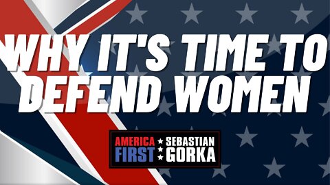 Why it's time to Defend Women. Ilan Srulovicz with Sebastian Gorka on AMERICA First