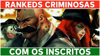 Aquelas rankeds criminosas com os incritos! Cola ai, bora jogar!