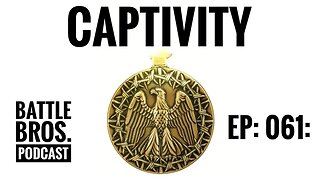 Ep. 061: Captivity