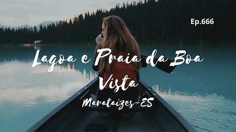 666 - Lagoa e Praia da Boa Vista - Marataízes (ES)