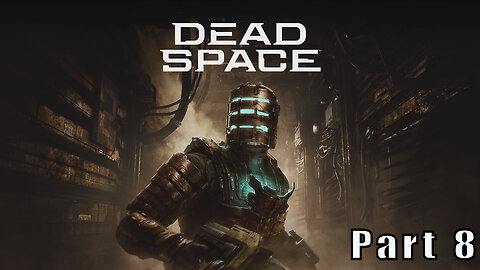 Let's Play Dead Space, Part 8, Brute Force