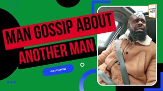 man gossip about another man