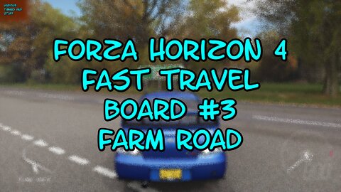 Forza Horizon 4 Fast Travel Board #3 Farm Road
