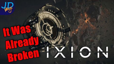 It Was Like That When I got here! 🚀 IXION Ep2 🚀 - New Player Guide, Tutorial, Walkthrough