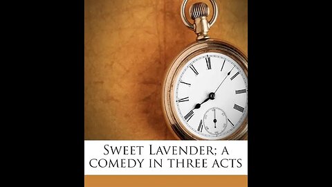 Sweet Lavender by Arthur Wing Pinero - Audiobook