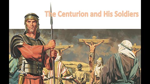 The Centurion and his soldiers