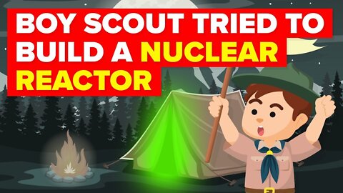 Boy Scout Tried To Build a Nuclear Reactor in His Backyard
