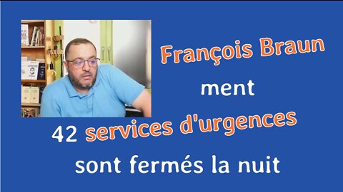 Le ministre de la santé, François Braun, ment, 42 services d'urgences sont fermés la nuit