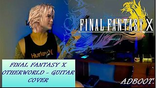 Final Fantasy X - Otherworld - Guitar Cover