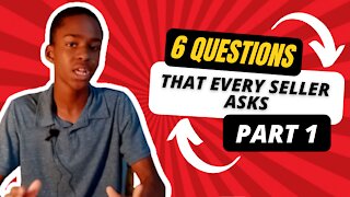 6 Questions That Every Seller Ask // PART 1