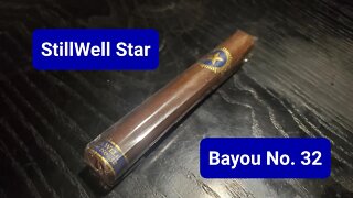 StillWell Star Bayou No. 32 cigar review