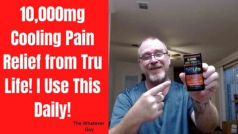 10,000mg Cooling Pain Relief from Tru Life! I Use This Daily!