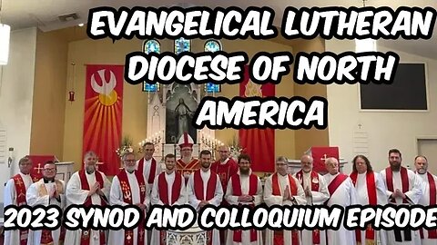 Ep. 71: 3rd Annual ELDoNA Synod and Colloquium Extravaganza!