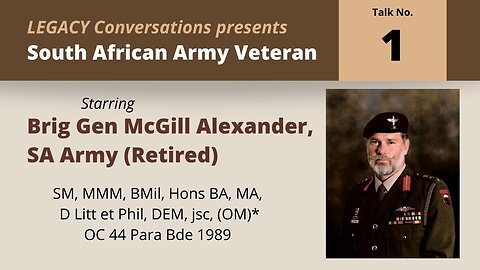 Legacy Conversations – Brig-Gen McGill Alexander (Retired) 1 Youth & Joining 1 Parachute Battalion
