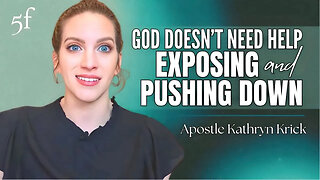 God Doesn't Need Help Exposing & Pushing Down