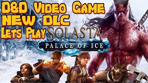 Don't forget to tune into today's Livestream of Solasta Palace Of Ice 5:25Pm UK Time