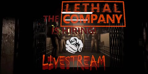 Z Stream - (had to cancel due to illness) Chad gave me overtime! - Lethal Company