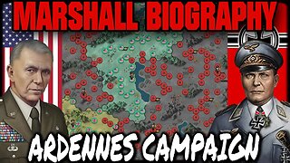 MARSHALL BIOGRAPHY: ARDENNES CAMPAIGN